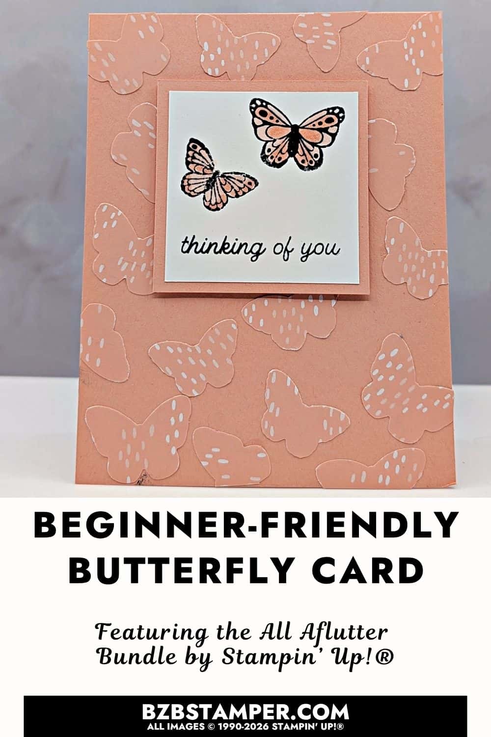 Handmade Butterfly Thinking of You Card features a handmade card using the Stampin&rsquo; Up!&reg; All Aflutter Bundle and Bloom Boutique Specialty Designer Paper with monochromatic butterfly details.