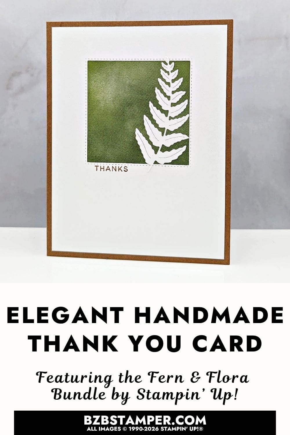Nature Inspired Thank You Card with Fern & Flora features a handmade card using the Stampin&rsquo; Up!&reg; Fern & Flora Bundle with layered botanical die cuts and earthy green tones.