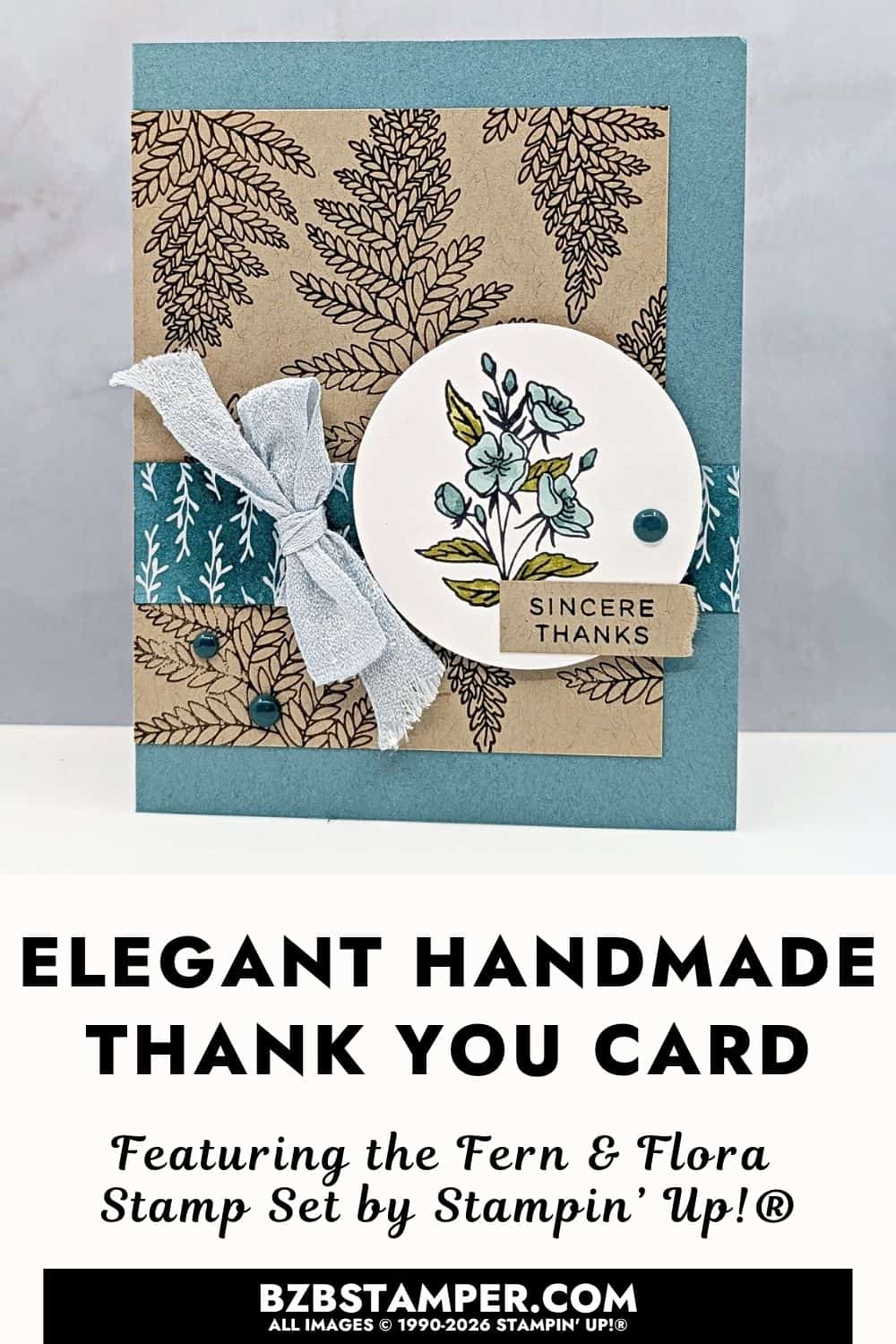 Nature Inspired Thank You Card with the Fern & Flora Stamp Set features a handmade card using Stampin&rsquo; Up!&reg; Fern & Flora Stamp Set, botanical imagery, soft ink blending, and Stampin' Blends coloring.