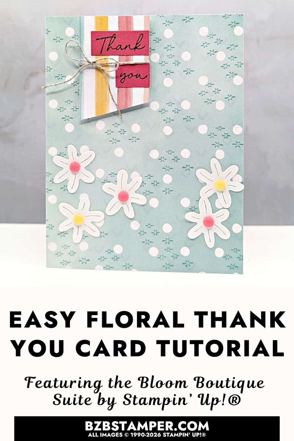 Sweet Thank You Card with the Bloom Boutique Suite features a handmade card using Stampin&rsquo; Up!&reg; Bloom Boutique Suite products, Beautiful Ordinary Life Designer Series Paper, and die-cut floral accents.