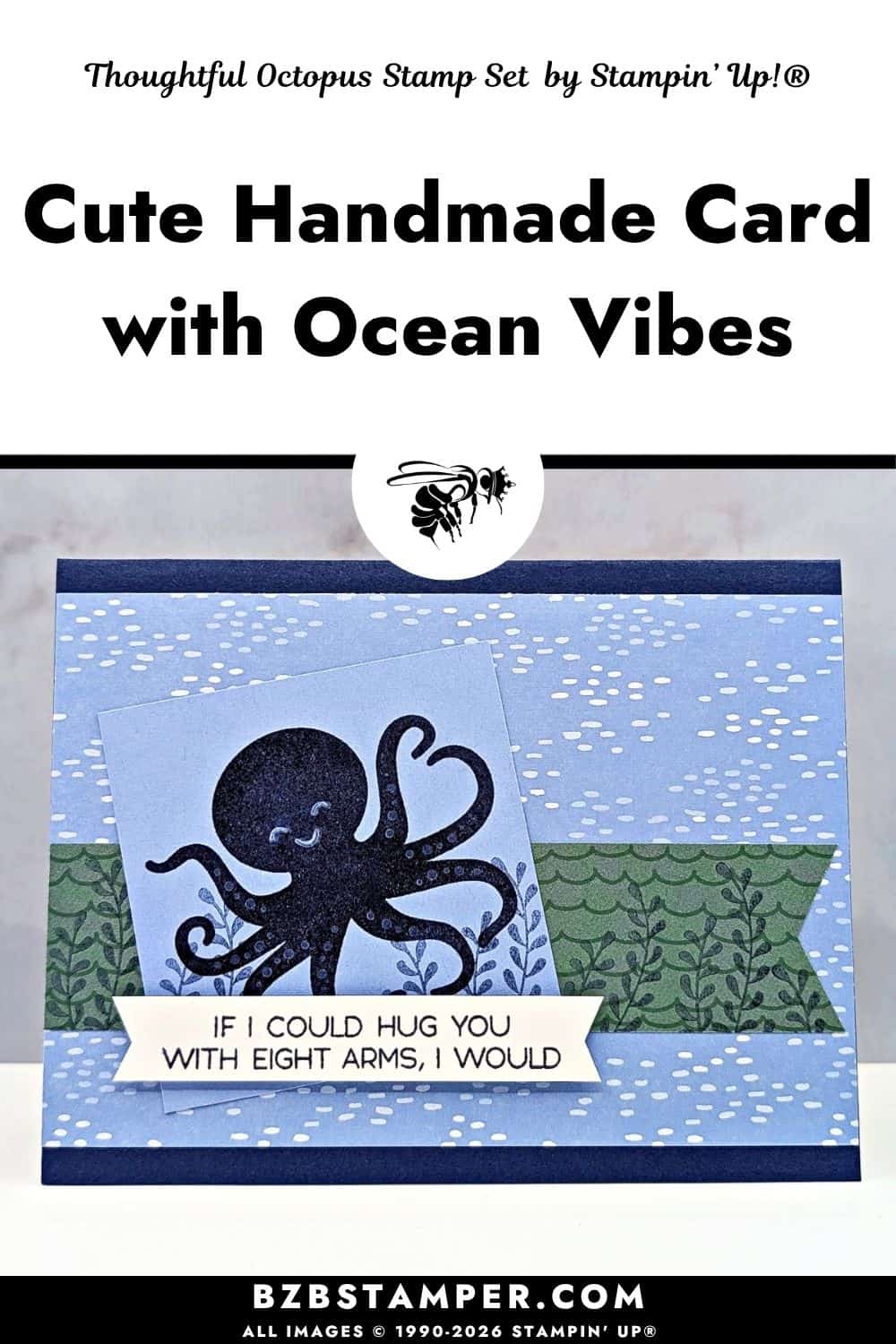 Easy Handmade Card with the Thoughtful Octopus Stamp features a handmade card created with the Stampin' Up!&reg; Thoughtful Octopus Stamp Set in Night of Navy, Hydrangea Hue, and Peaceful Pine with an adorable octopus and heartfelt sentiment.