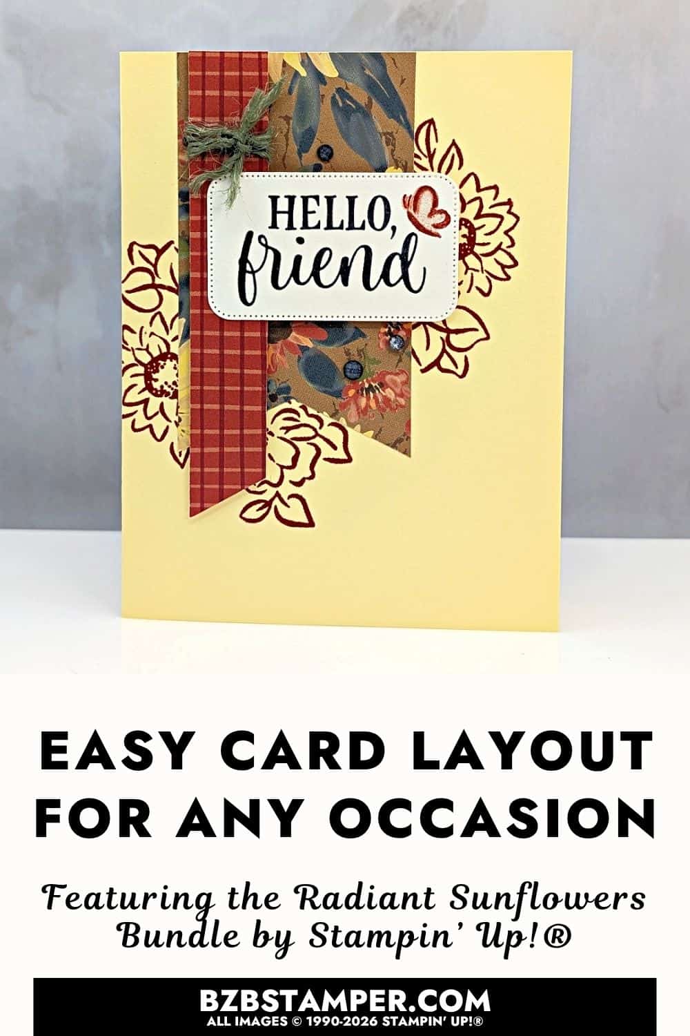 Easy Card Layout using Pretty Paper and the Radiant Sunflowers Bundle featuring floral and plaid paper strips, a Hello Friend greeting, and sunflower images.