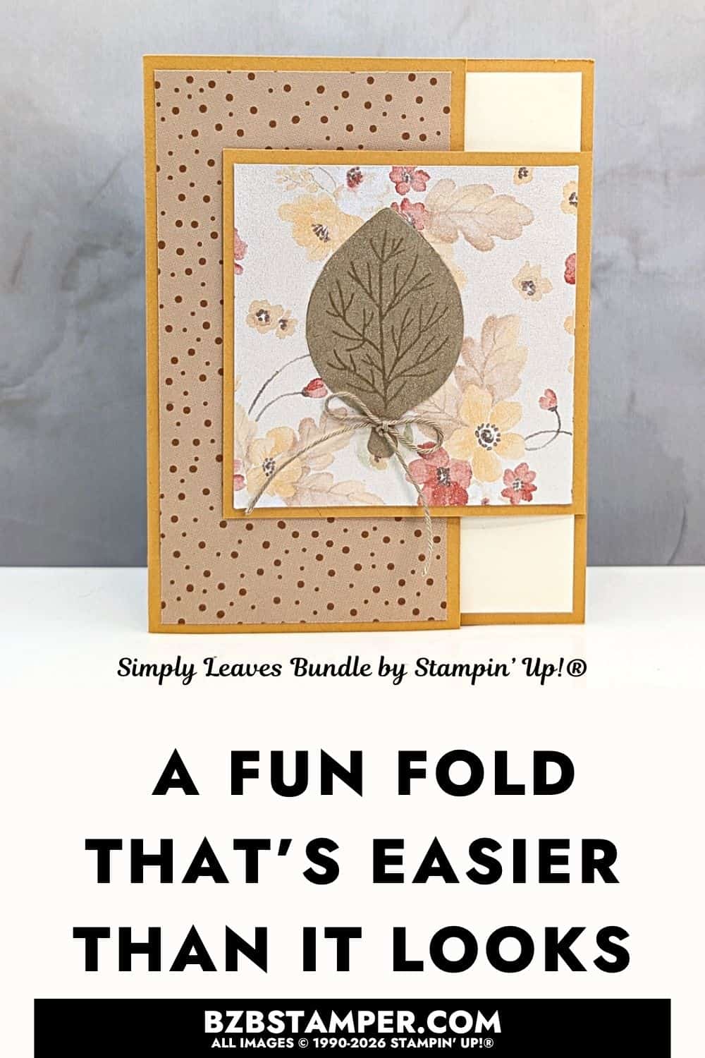 This Simple Stamping Card Idea with Simply Leaves features a punched leaf, patterned papers and an easy fun fold in warm Golden Glow and Crumb Cake.
