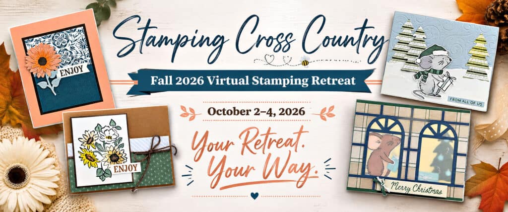Virtual Stamping Retreat featuring four handmade cards for the Stamping Cross Country Fall 2026 event, October 2&ndash;4.