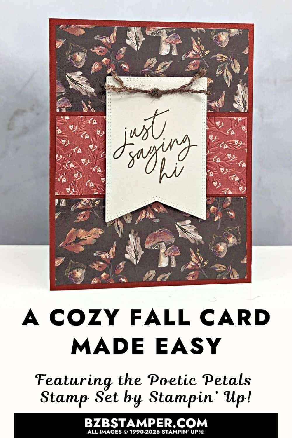 Easy Fall Card with Pretty Paper and Minimal Stamping featuring Autumn Opulence Designer Series Paper and a large Just Saying Hi greeting.