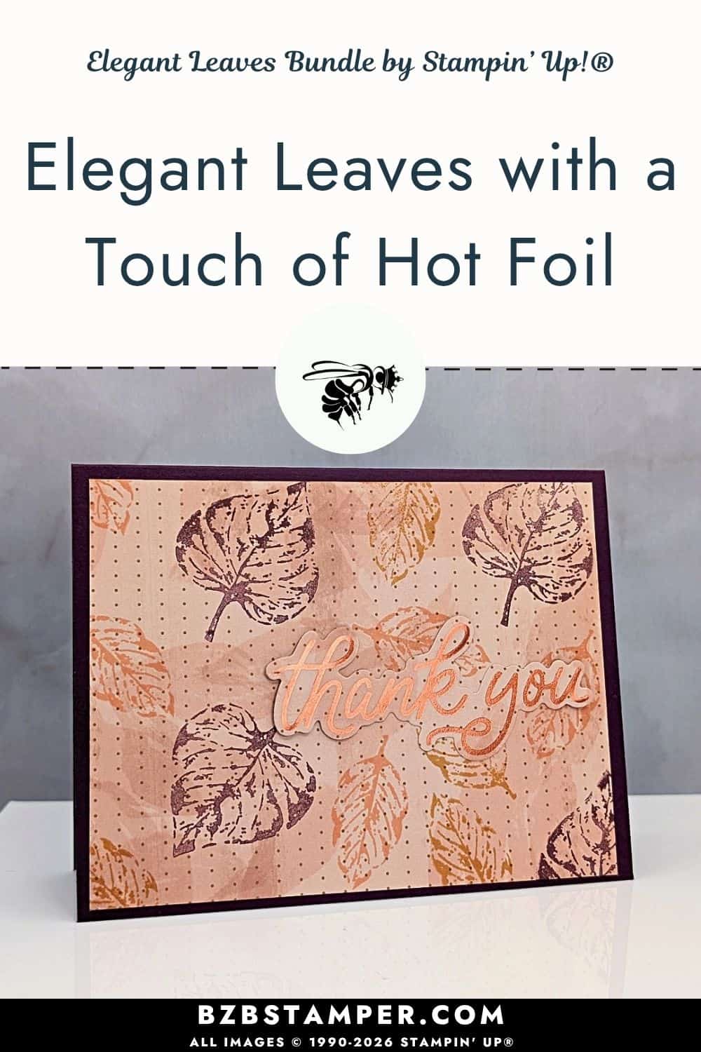 Easy Fall Thank You Card with the Elegant Leaves Stamp Set featuring stamped fall leaves on Autumn Opulence paper and a Copper Hot Foil thank-you sentiment.