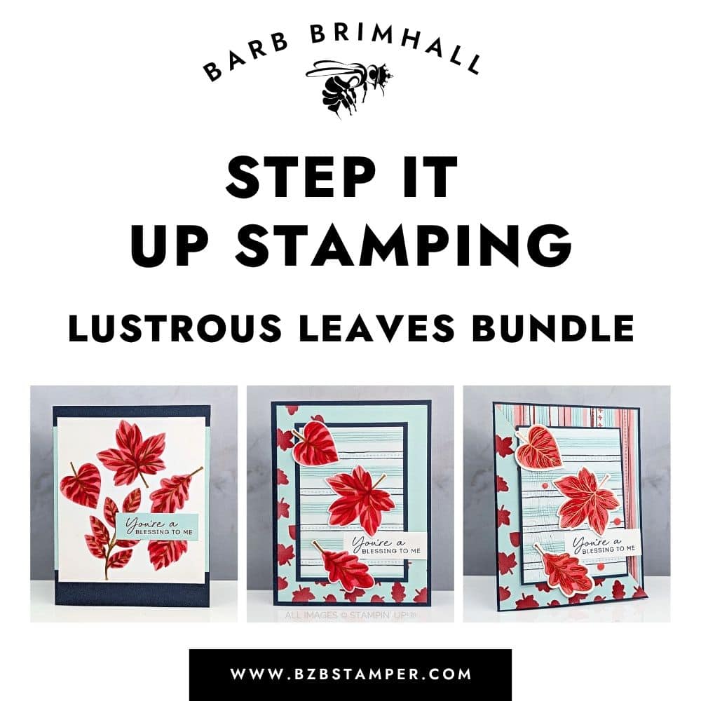 Step It Up Stamping Lustrous Leaves Tutorial