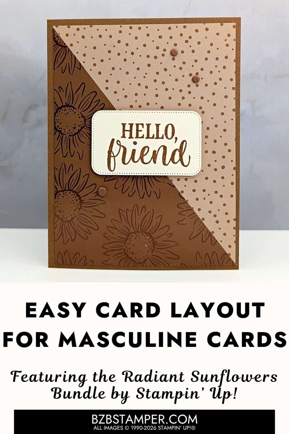 Easy Card Layout Using Two Patterned Papers featuring Radiant Foils and Sunflower Fields papers with a Pecan Pie Hello Friend sentiment.